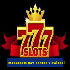 massagem gay santos vivalocal